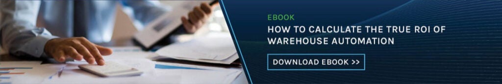 How to calculate the true ROI of warehouse automation